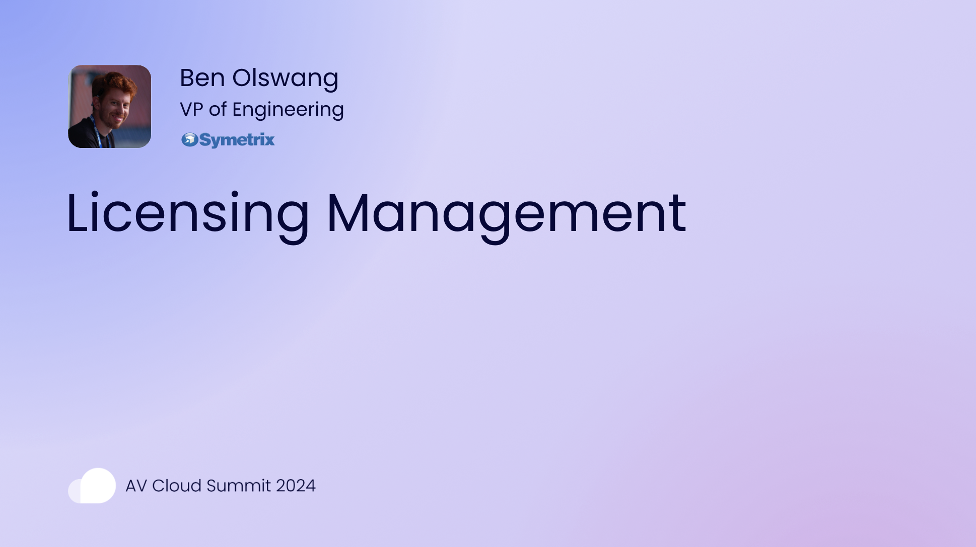 Symetrix Case Study at the AV Cloud Summit 2024: Licensing Management