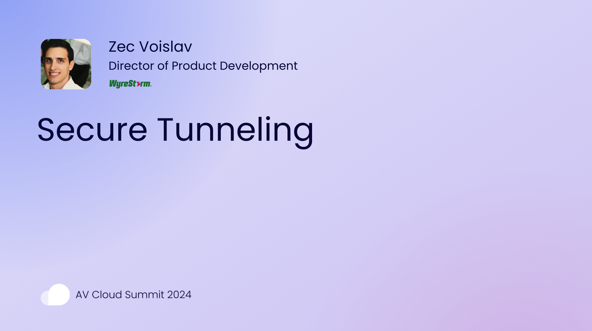 Wyrestorm Case Study at the AV Cloud Summit 2024: Secure Tunneling